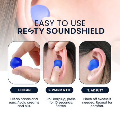 Resty Soundshields how to use. Text reads, 1.Clean. Clean hands and ears. Avoid creams and oils. 2. Warm and fit. Roll earplug, press fpr 10 seconds, flatten. 3. Adjust. Pinch off excess if needed. Repeat for comfort.