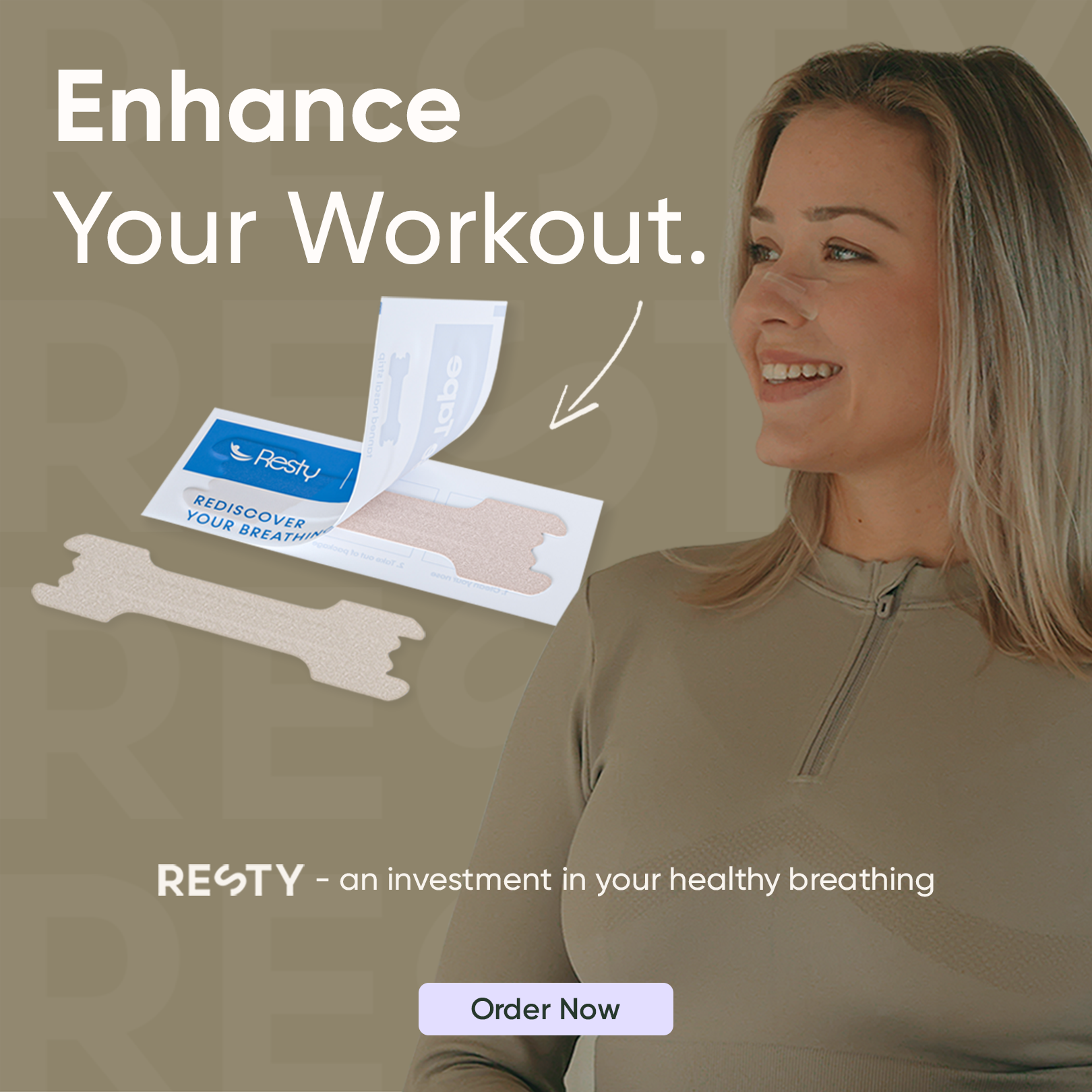 A blonde woman wearing Resty sandy tan nasal strips. The text over the image reads 'Enhance your workout. Rest - an investment in your healthy breathing. Order now.' 